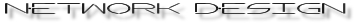 Network Design